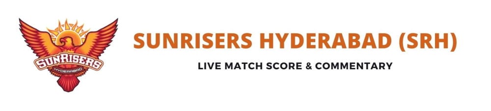 SRH match score and live score today