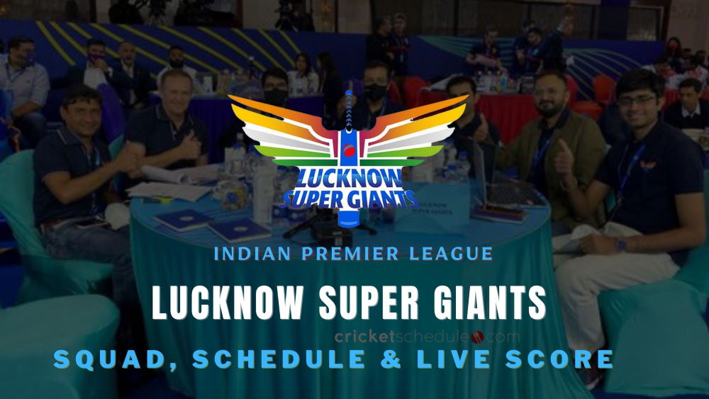 Lucknow Super Giants (LSG) Squad, Schedule and Wiki